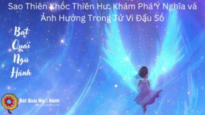 Sao Thiên Khốc Thiên Hư: Khám Phá Ý Nghĩa và Ảnh Hưởng Trong Tử Vi Đẩu Số