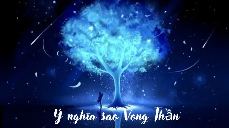 Ý Nghĩa Sao Vong Thần Trong Tử Vi